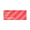 Kiss my cheeks box